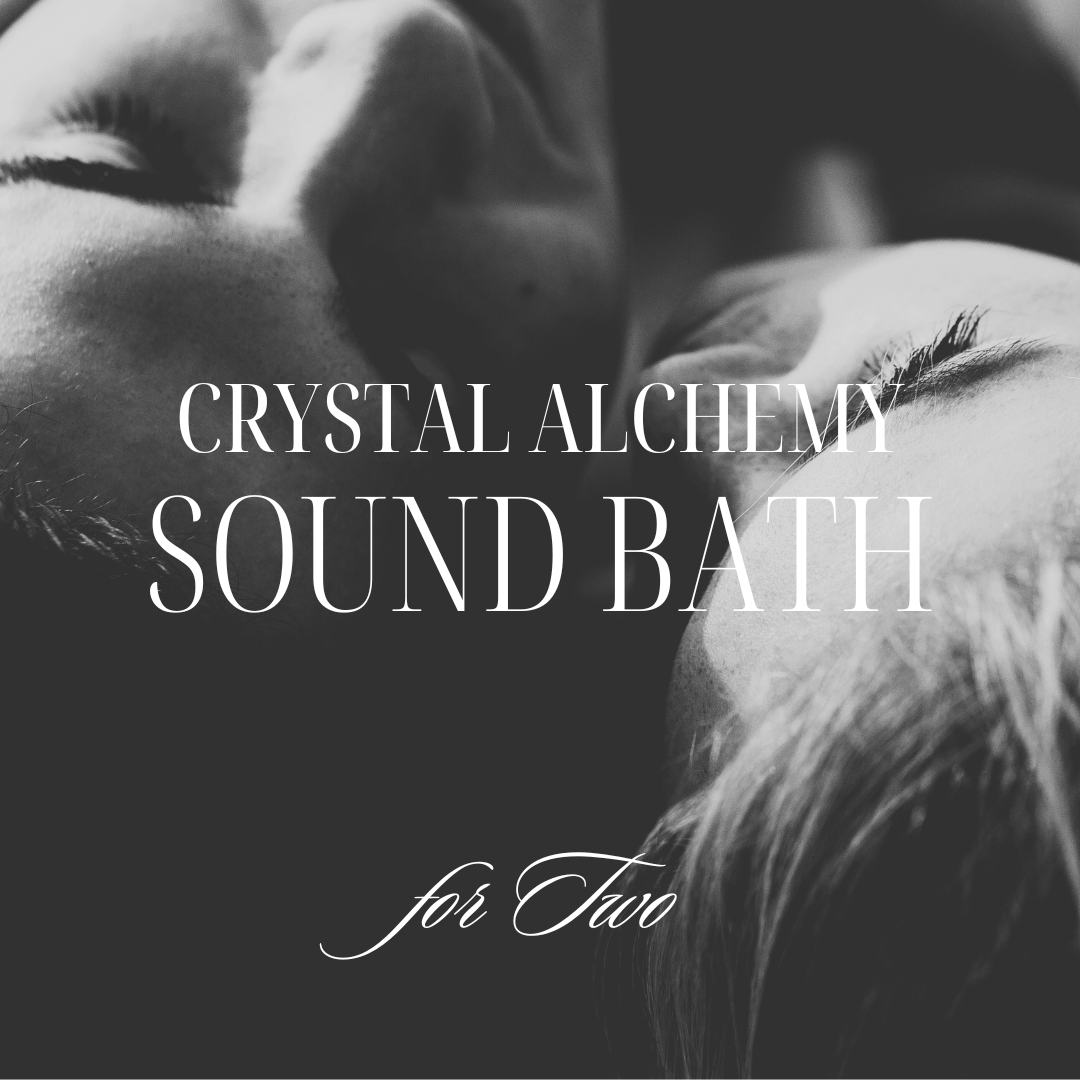 Crystal Alchemy Sound Bath for Two: All Ages