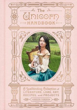 Unicorn Handbook, The: Carolyn Turgeon